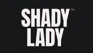 Shady Lady